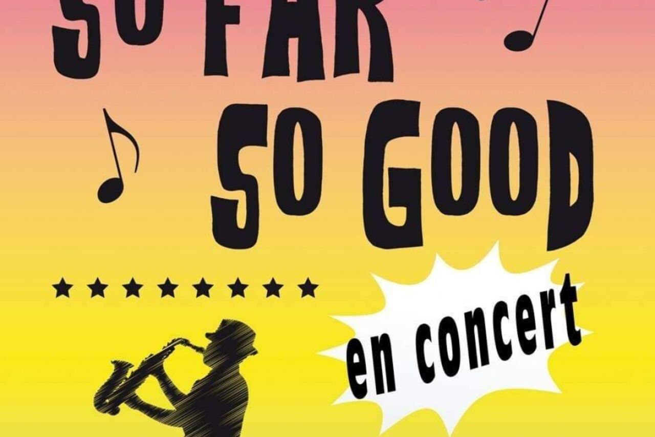 Concert SO FAR SO GOOD