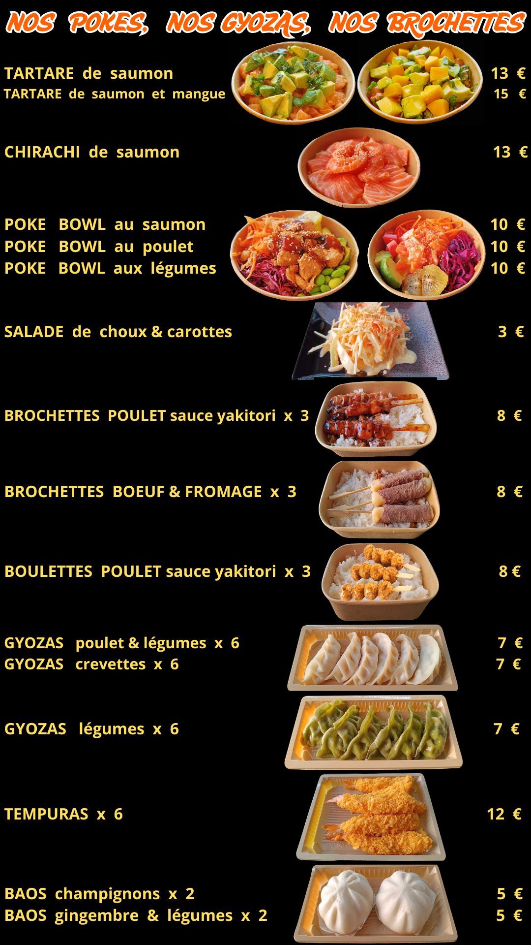 NOS POKES, NOS GYOZAS, NOS BROCHETTES......