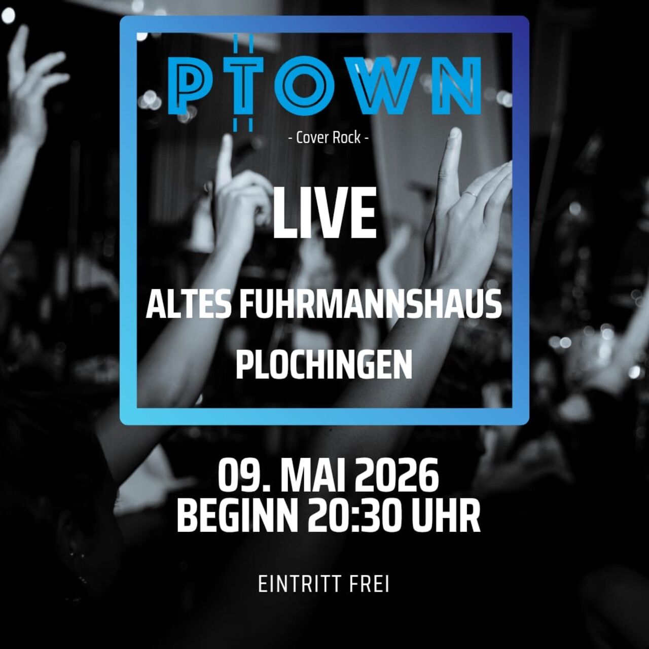 Am Samstag, 09.05.26 - "P Town" - Neue Rockband!