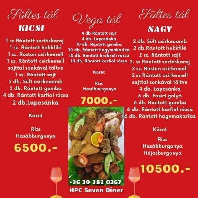 Tálra megrendelést minimum 4 órával hamarabb kell leadni. 