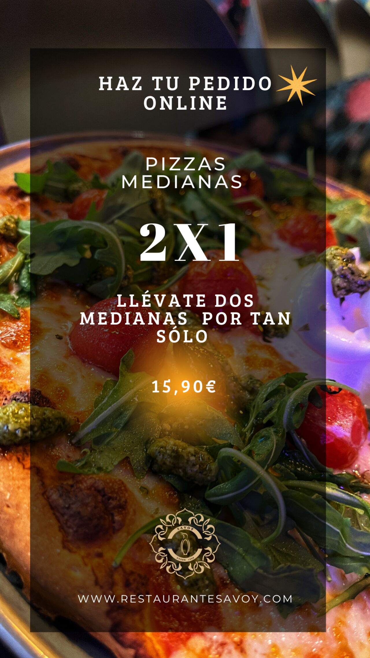 Tus 2x1 en pizzas medianas.