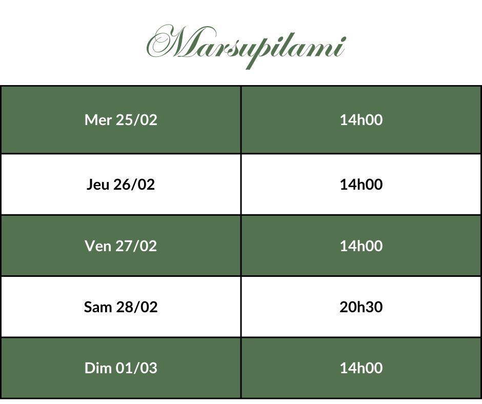 MARSUPILAMI - Horaires
