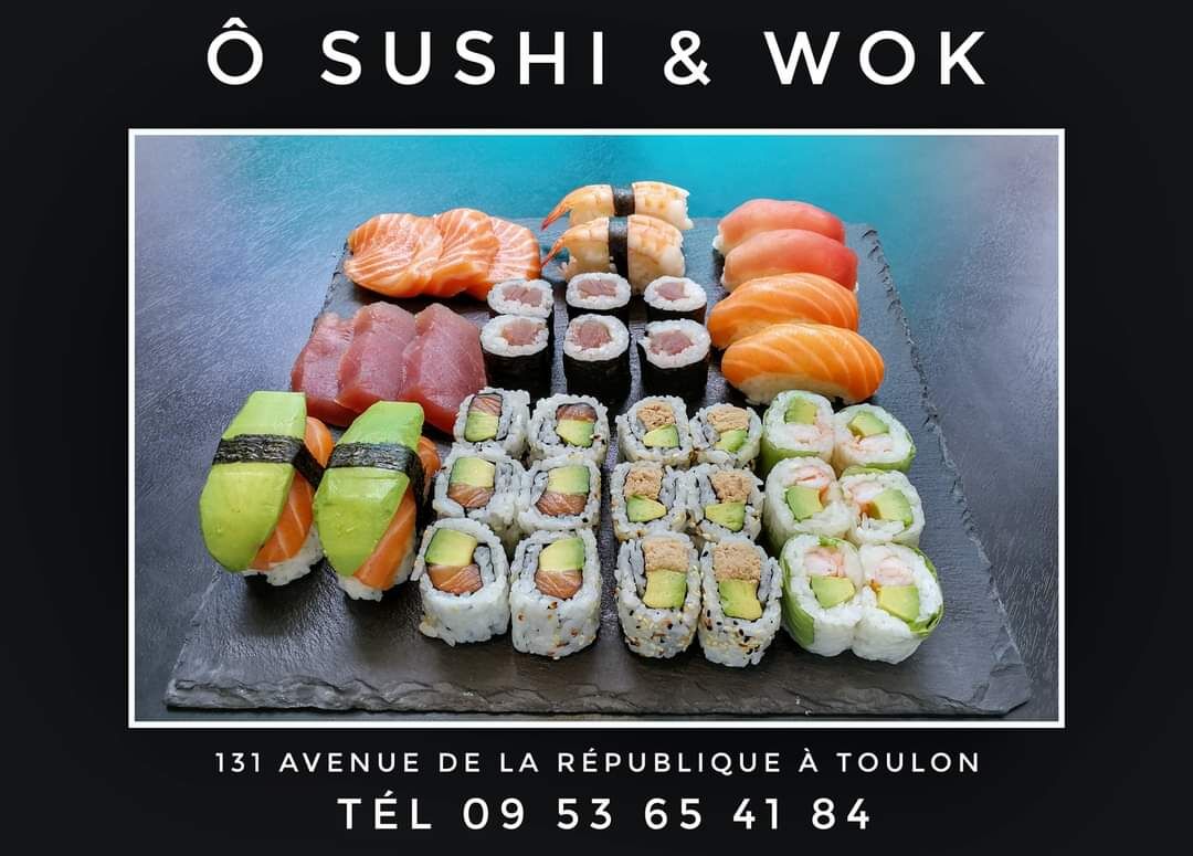 Ô SUSHI & WOK
131 boulevard de la République
83000 Toulon
Tél 09 53 65 41 84 