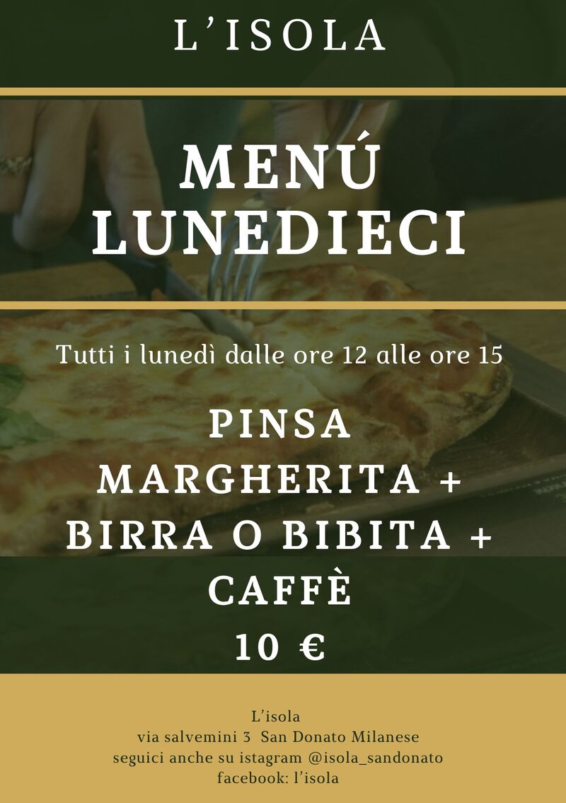 Il Lunedì a L'ISOLA è diverso, è migliore! (promozione valida SOLO al locale)
