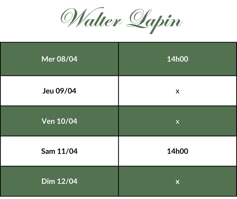 Walter Lapin - Horaires