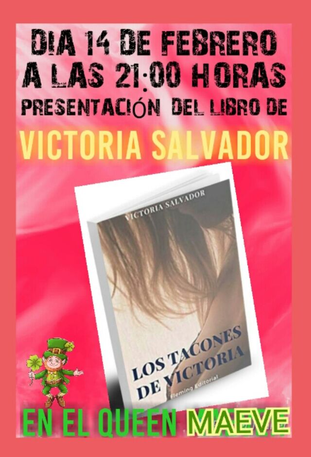 14 de Febrero a partir de las 21:00 horas presentación del libro de la escritora Victoria Salvador