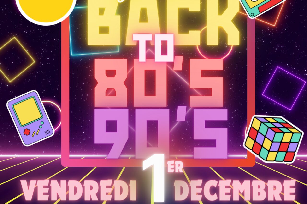 SOIREE BACK TO 80'S 90'S