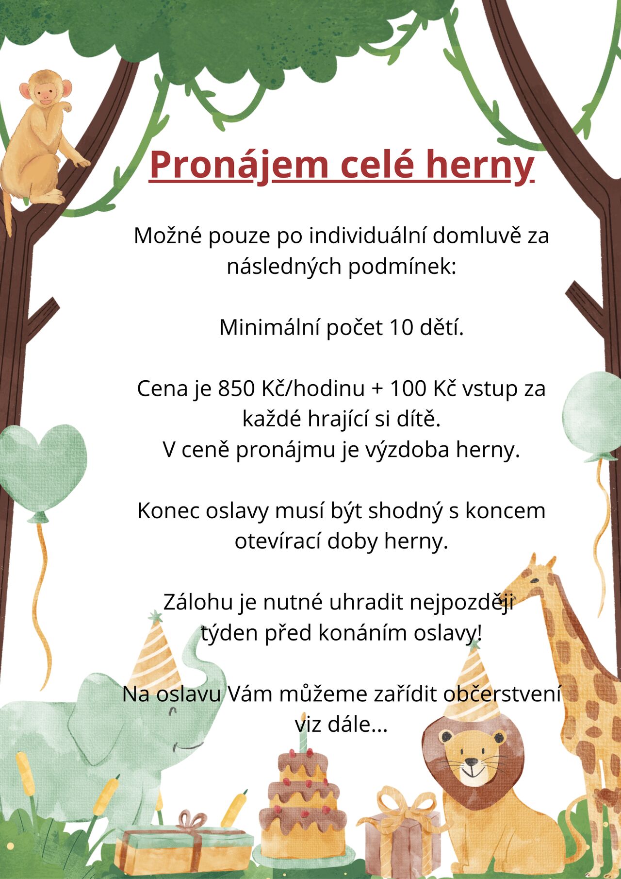 Podmínky pro uzavření celé herny pro oslavu