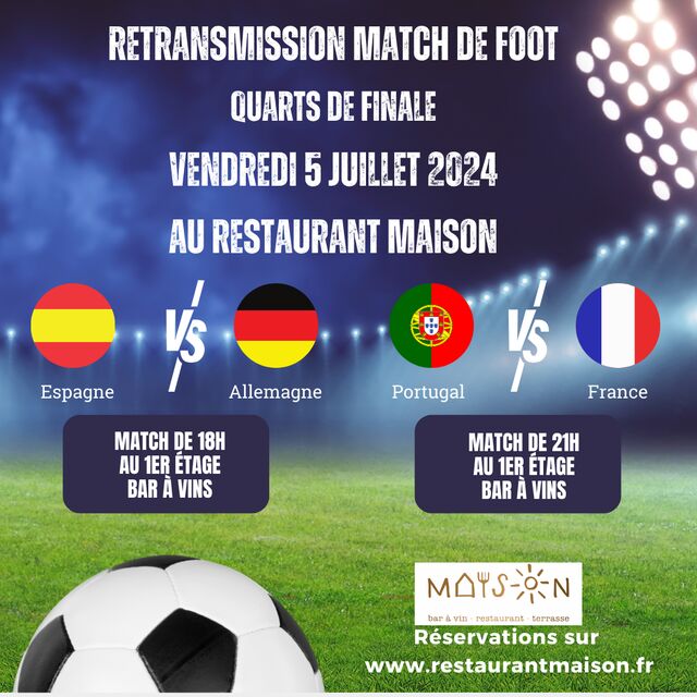 Retransmission quarts de finale vendredi 5 juillet au Restaurant Maison