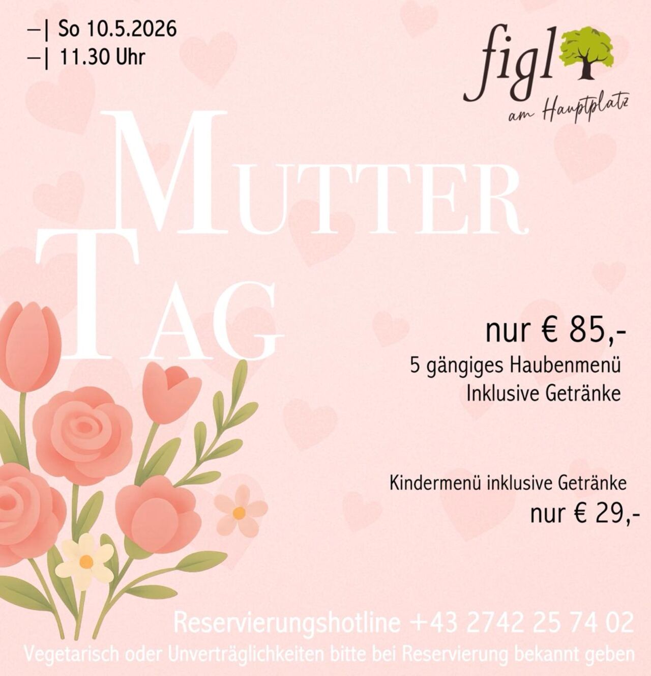 💐 MUTTERTAG im Figl am Hauptplatz 💐