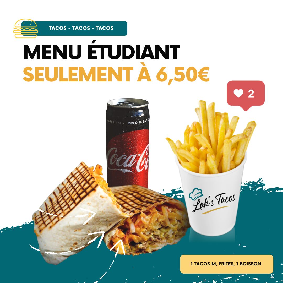 Lak's tacos vous propose un menu spécial étudiant tout les midi, seulement pour 6,50 € !
