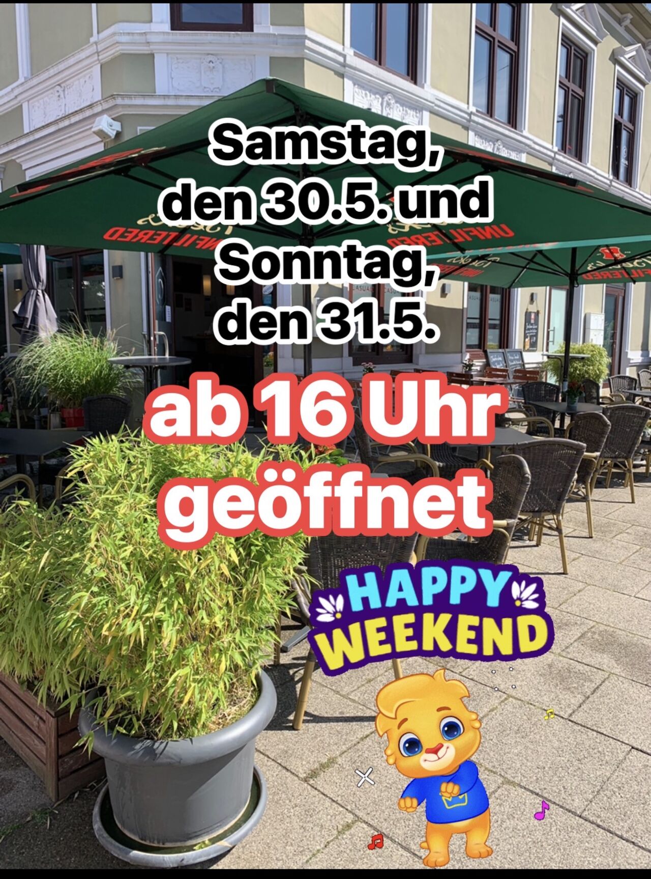 Happy Weekend 🎉Samstag, den 30.5. und Sonntag, den 31.5.26 ab 16 Uhr geöffnet 🏝️
