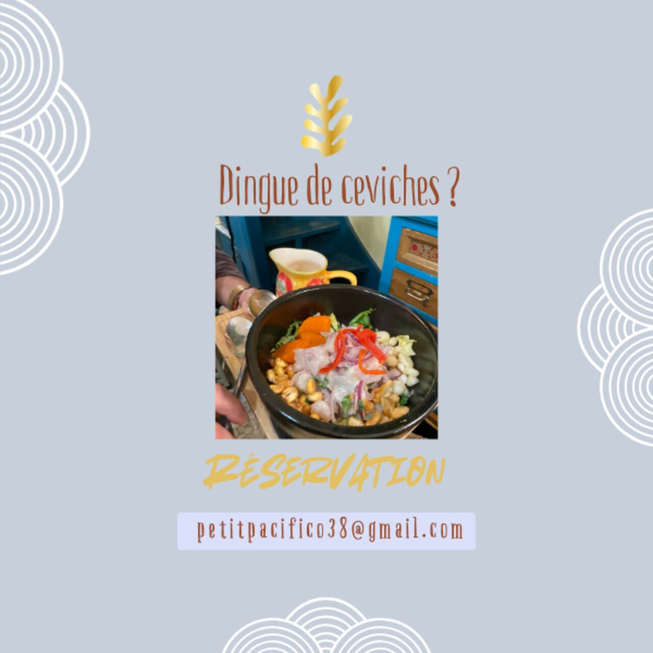 Dingue de ceviches ?