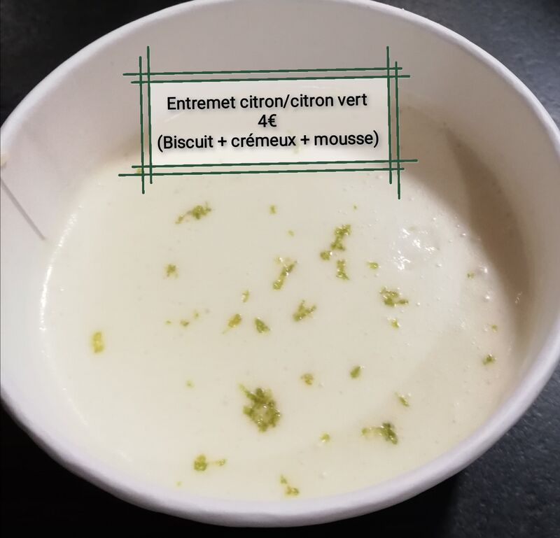 Dessert du 15 juin 2021
Entremet au citron/citron vert (Biscuit +cremeux+mousse) 