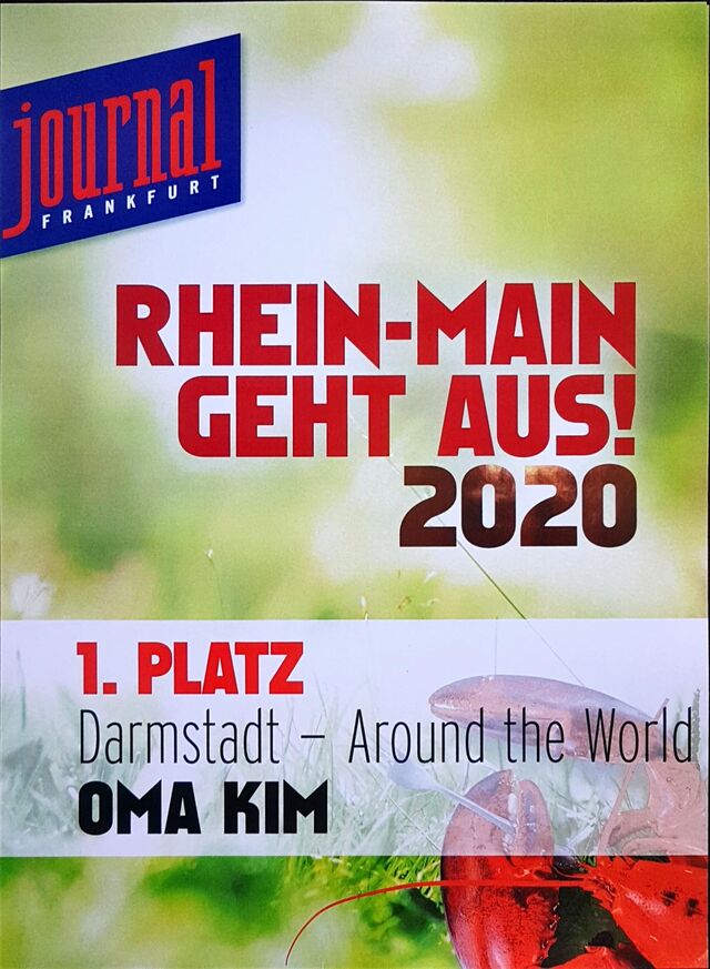 Oma Kim erhält vom Restaurant-Führer RHEIN-MAIN GEHT AUS! die Auszeichnung:
1. Platz Darmstadt - Around the World