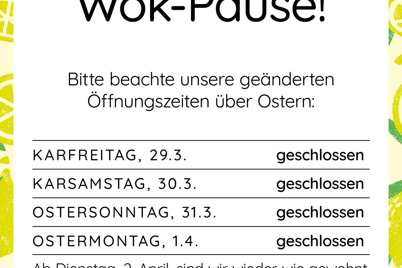 Wok-Pause von 29.März - 1.April