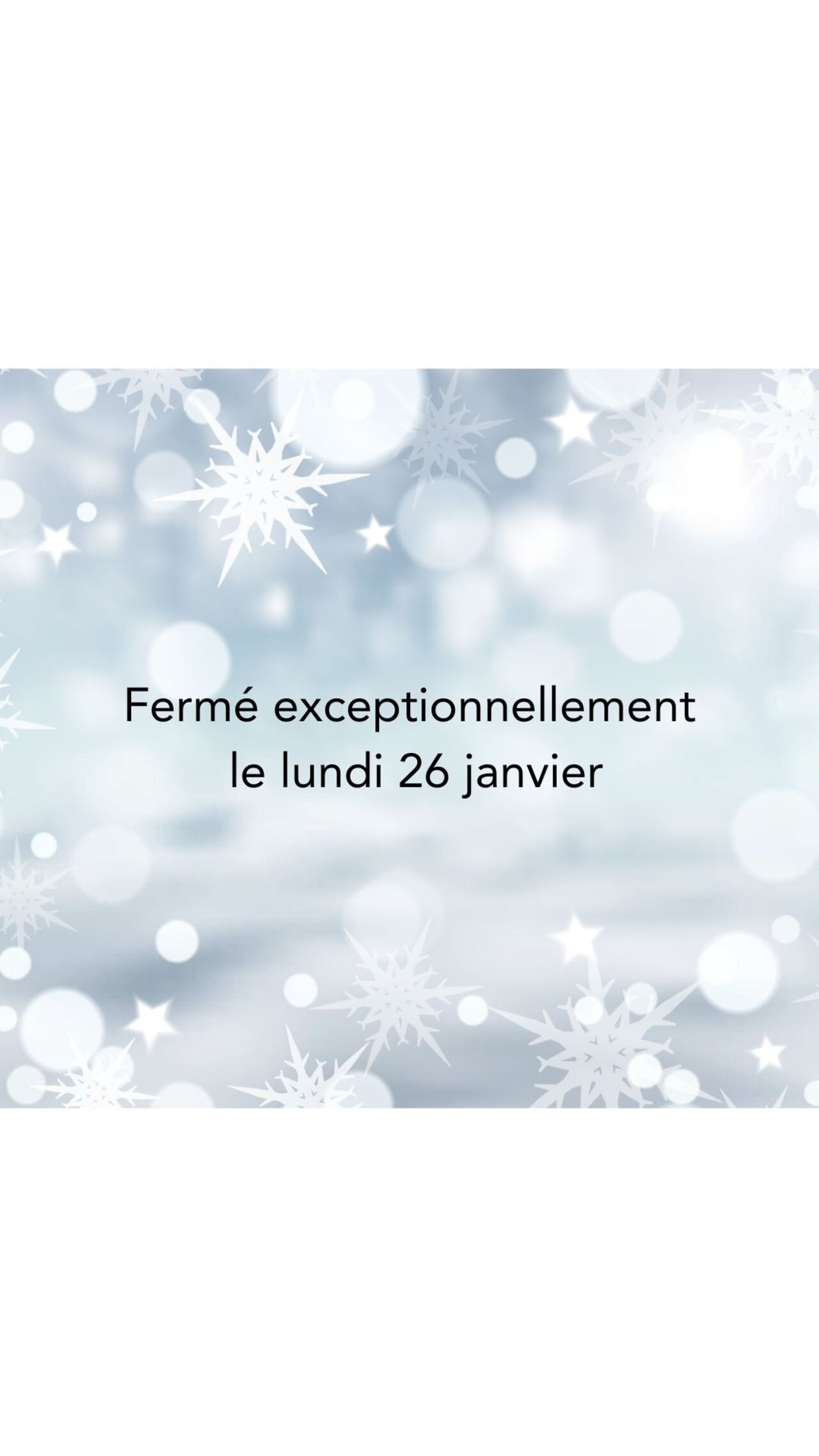 Fermé exceptionnellement le 26.01.2026