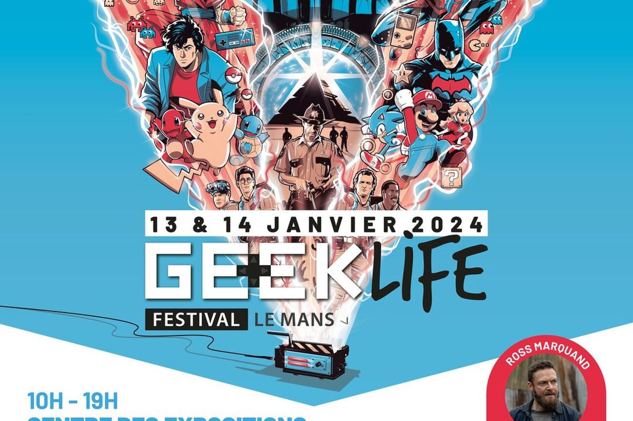 La GEEK LIFE au mans