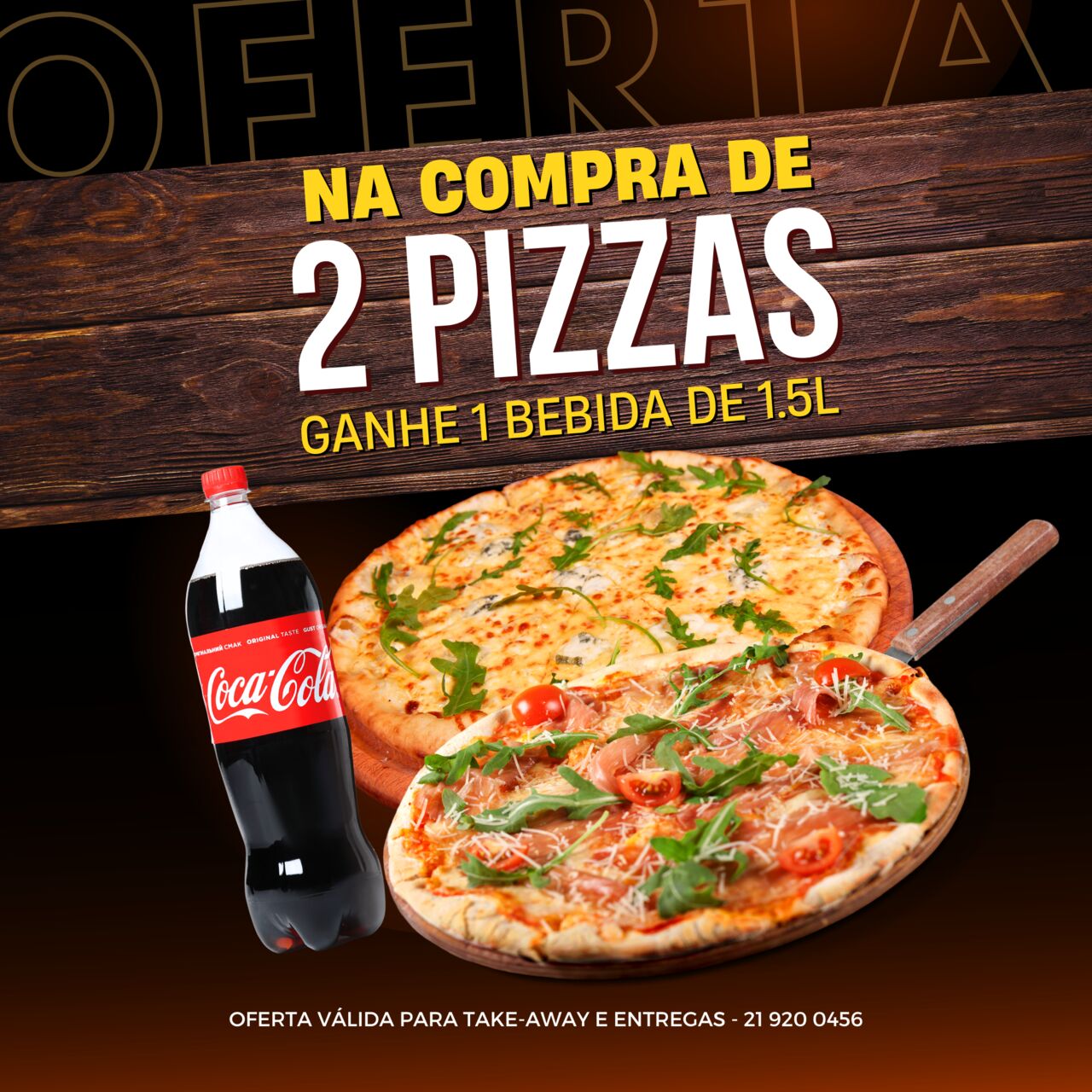 PROMOÇÃO 2 PIZZAS 1 BEBIDA GRÁTIS