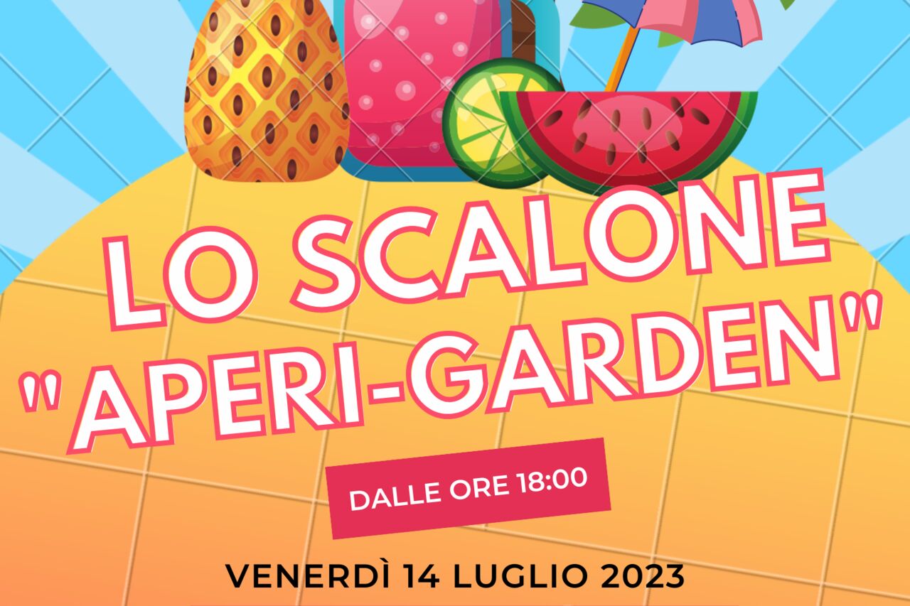 LO SCALONE "APERI-GARDEN"