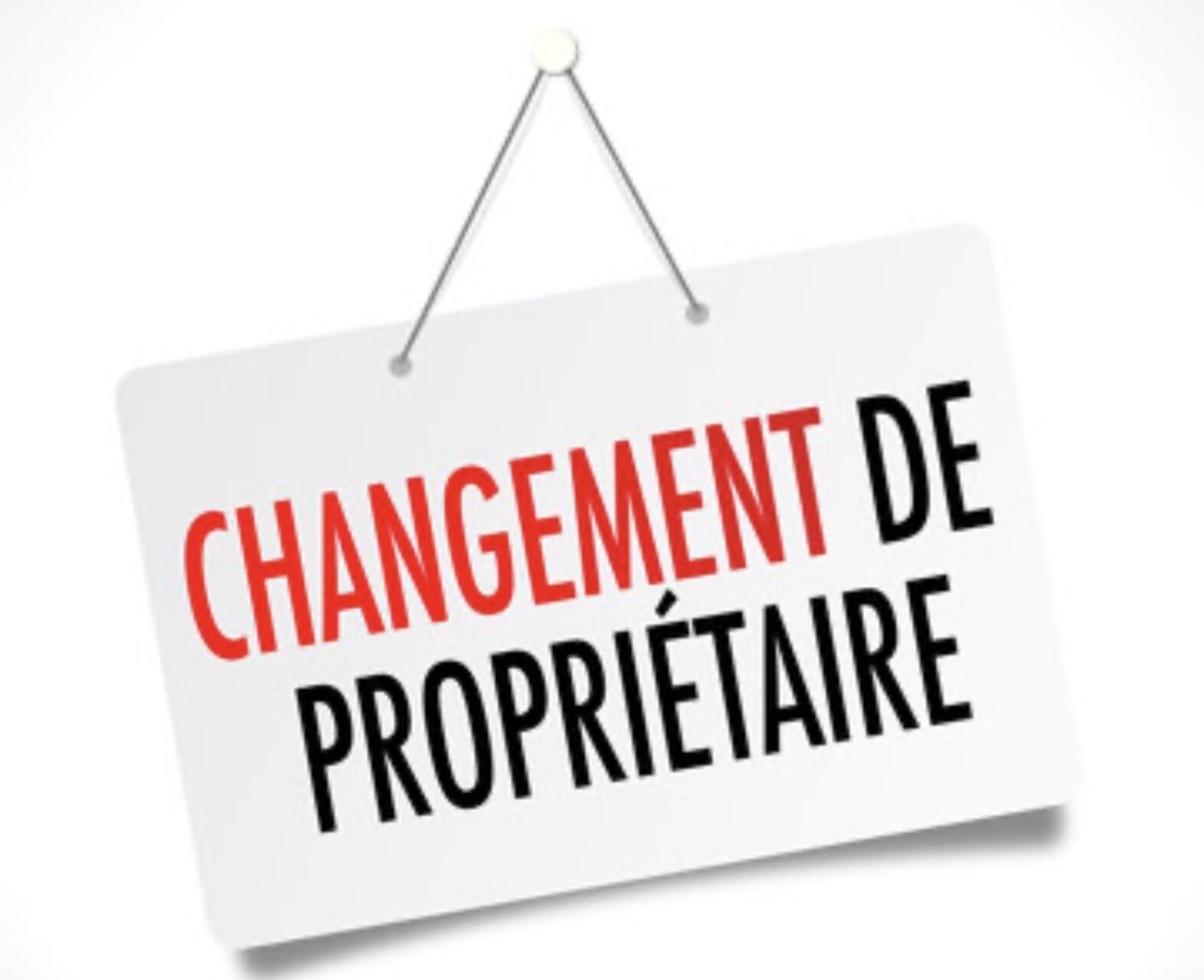 CHANGEMENT DE PROPRIÉTAIRE