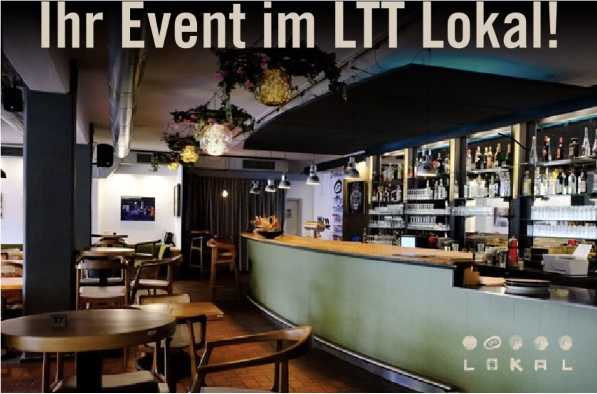 Ihr Event im LTT Lokal