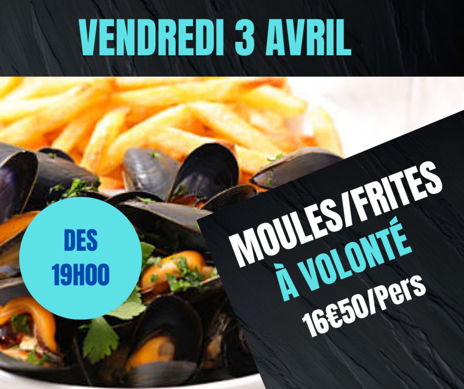 MOULES FRITES A VOLONTÉ