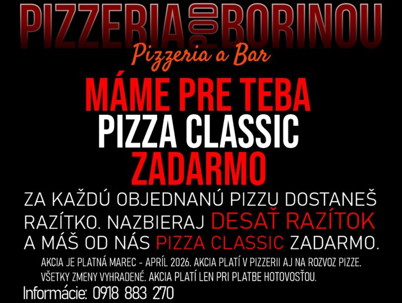 MAREC-APRÍL 26 Pizza Classic ZADARMO