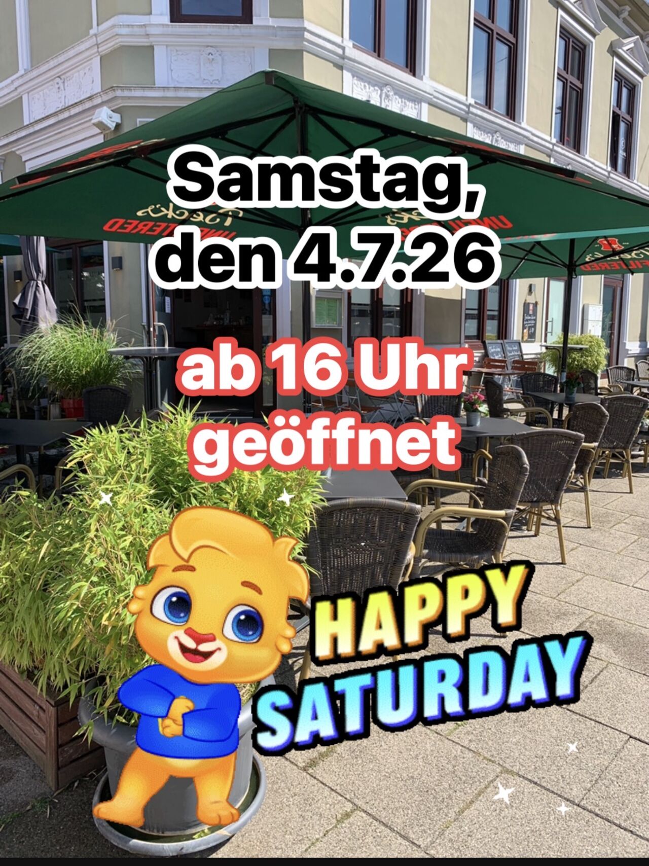 Samstag, den 4.7.26 ab 16 Uhr geöffnet 🎉