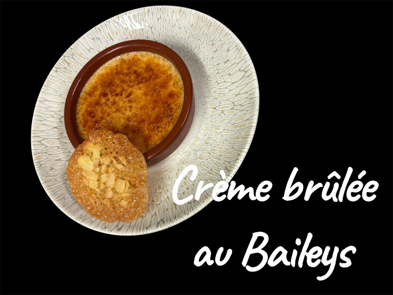 Crème brulée au Baileys