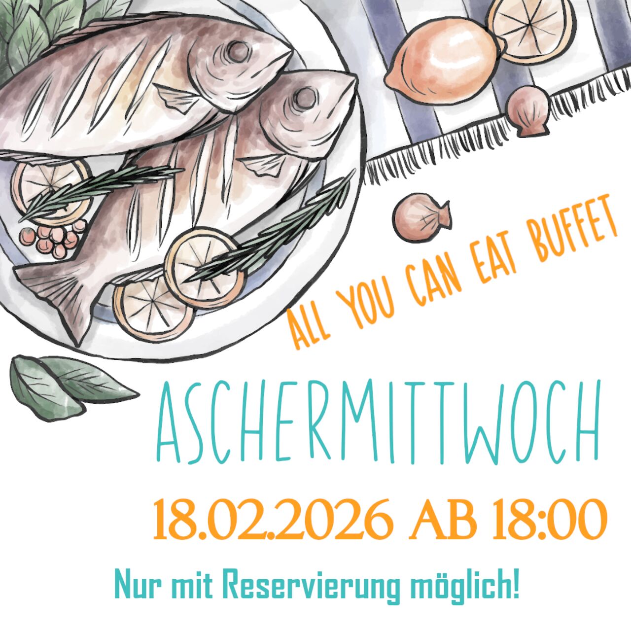 Aschermittwoch 18.02.2026 ab 18:00 All You can Eat Buffet