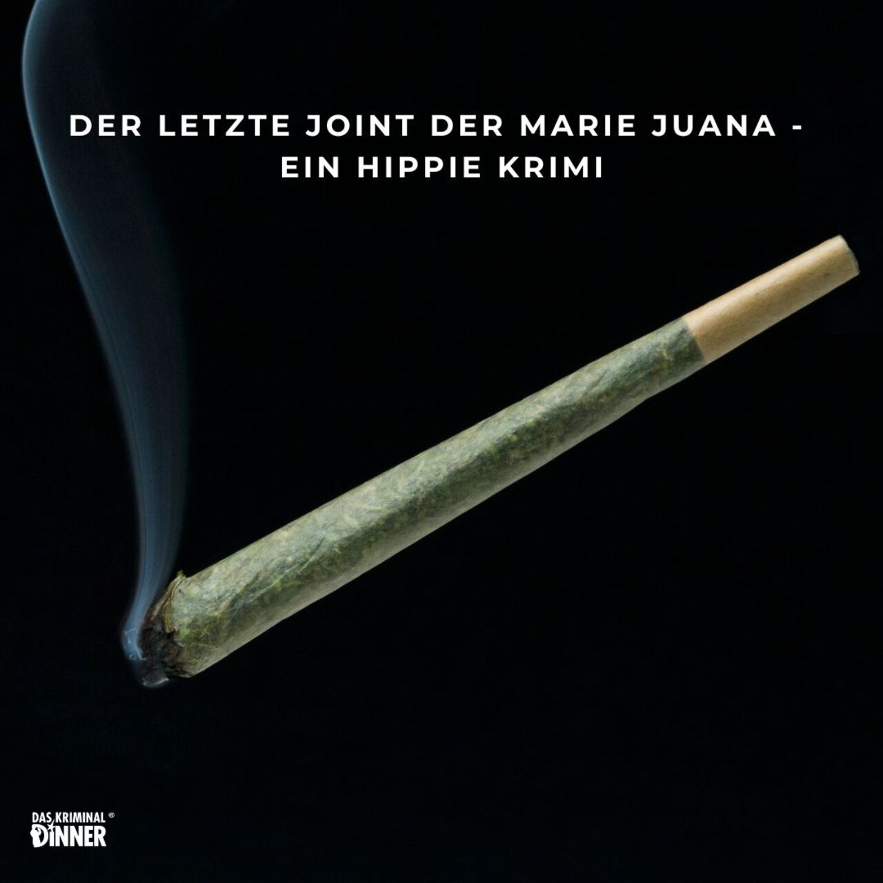 Fr. 09. Oktober 2026 Der letzte Joint