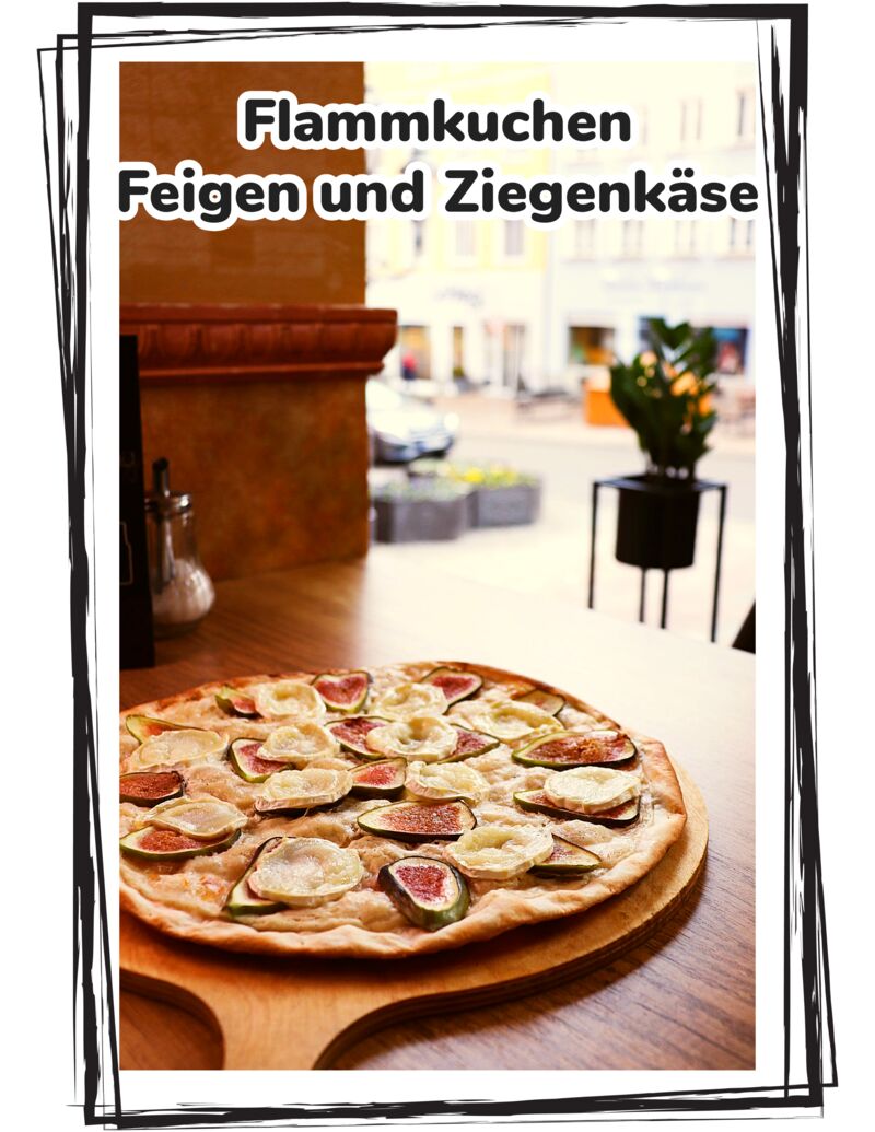 Flammkuchen Feigen und Ziegenkäse