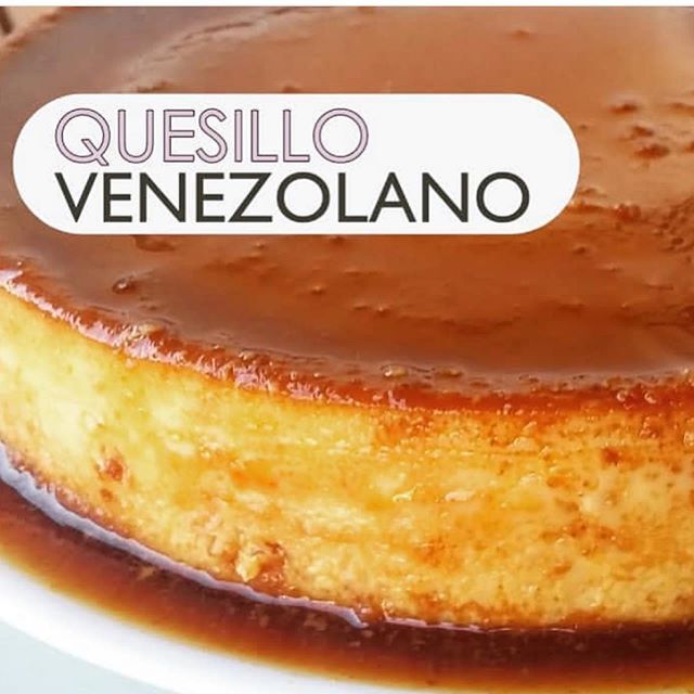 Pide tu quesillo venezolanisimo. 