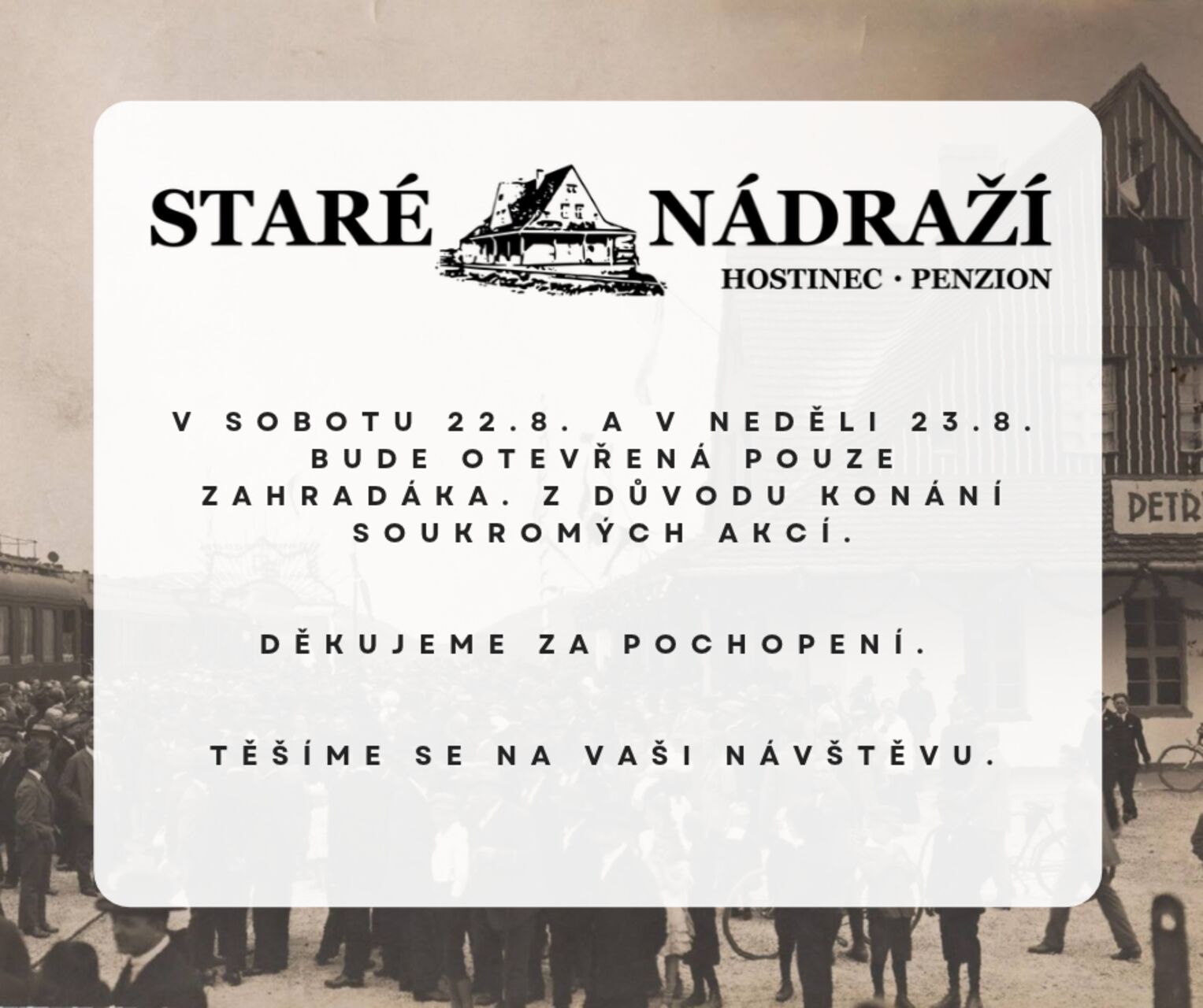 O víkendu 22.-23.8. otevřená pouze zahrádka