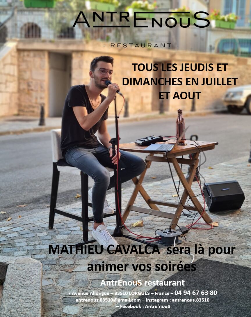Tous les Jeudis et Dimanches soir de Juillet et Août, Mathieu Cavalca sera là pour animer vos soirées en chanson...... AntrEnouS