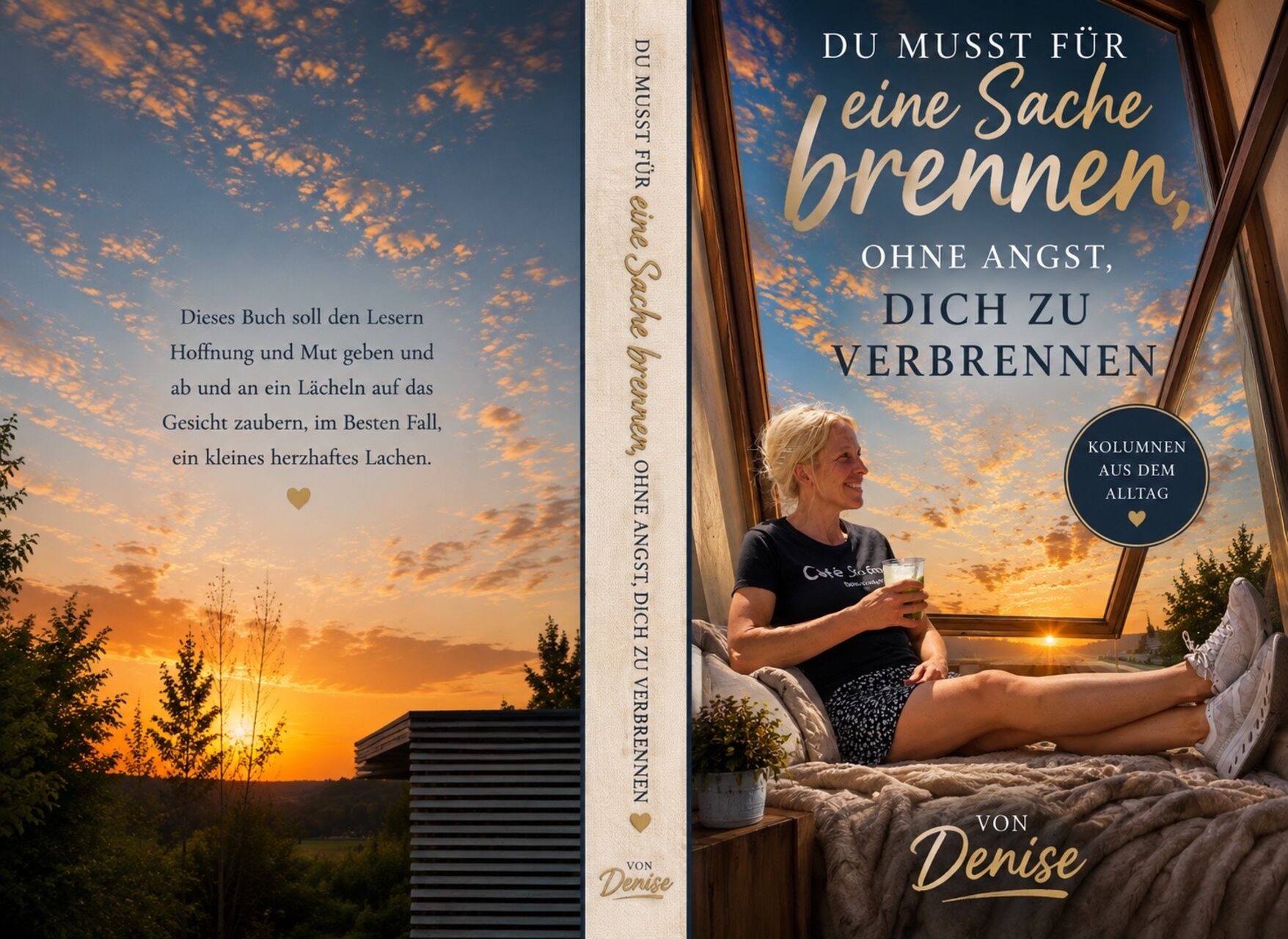 Du musst für eine Sache brennen, ohne Angst, dich zu verbrennen! Kolumne aus dem Leben und Alltag von Denise Wendland