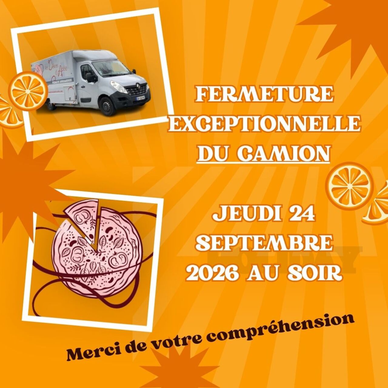 Fermeture exceptionnelle du camion !