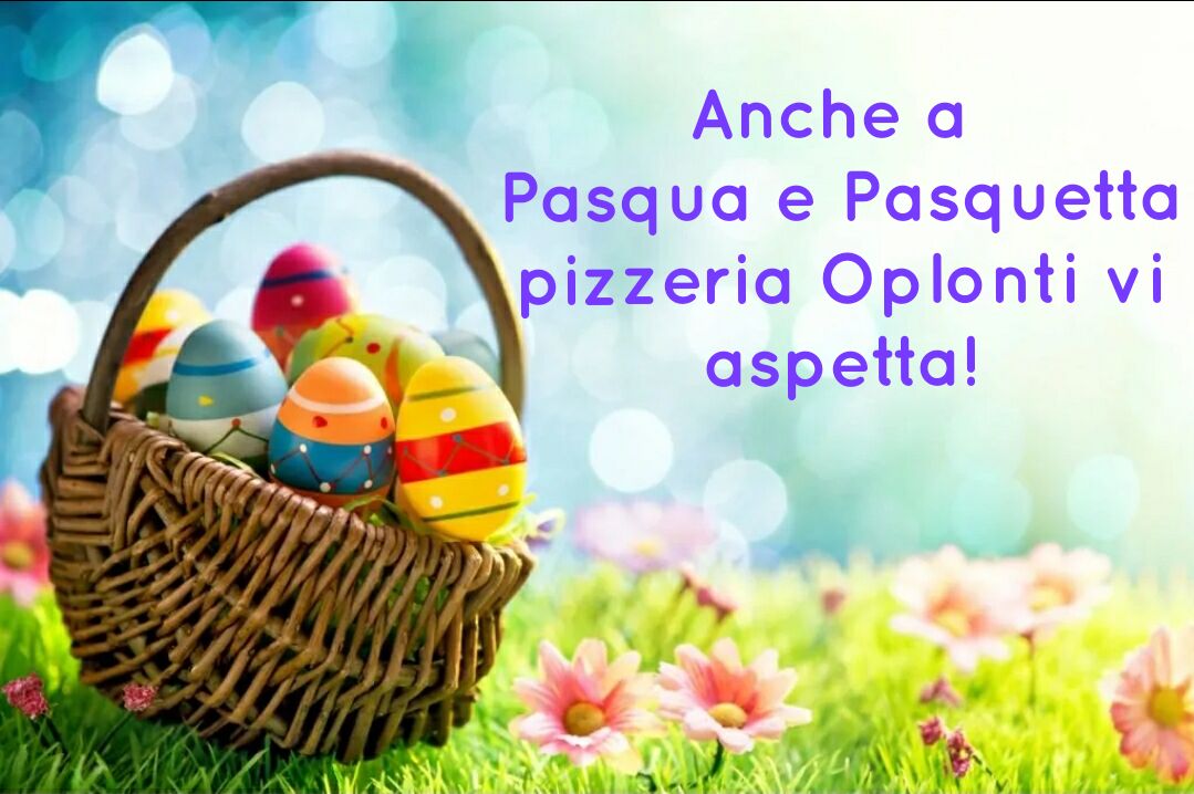 Pizzeria Oplonti augura buona Pasqua!