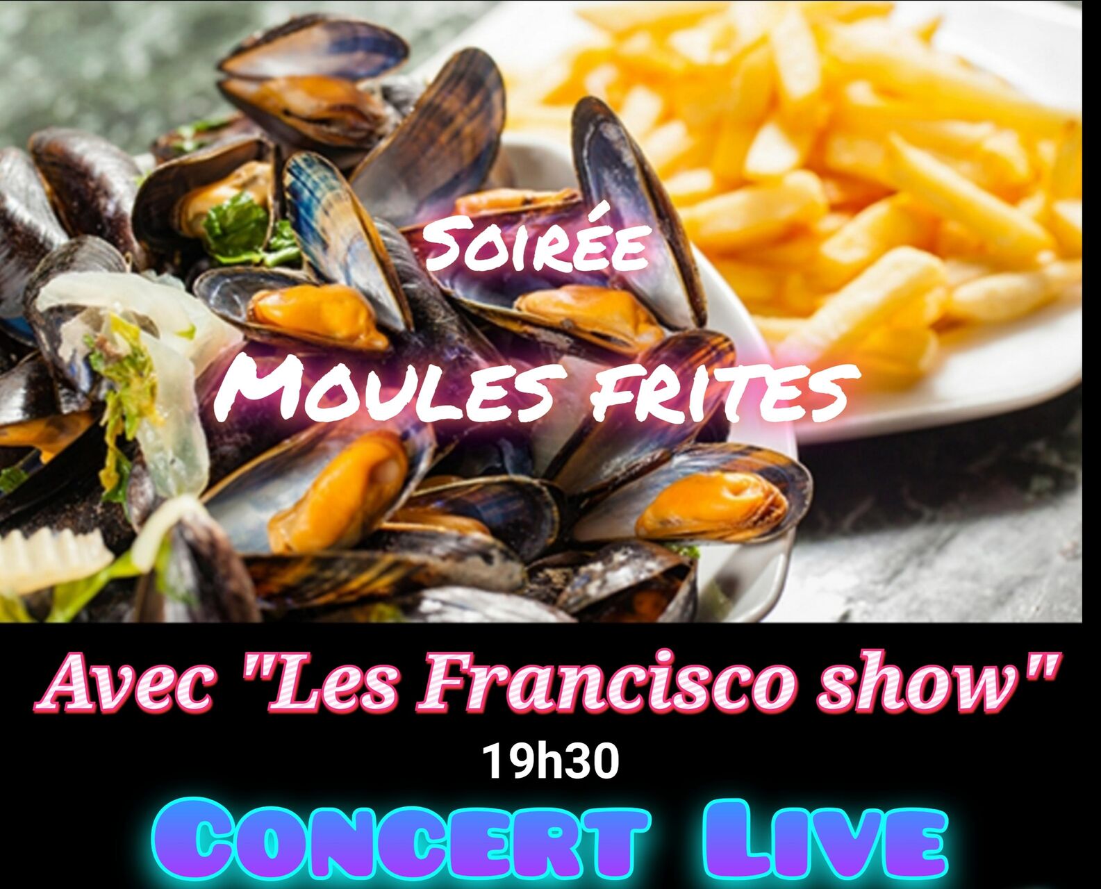 Soirée Moules-frites avec " Les Franscico show"