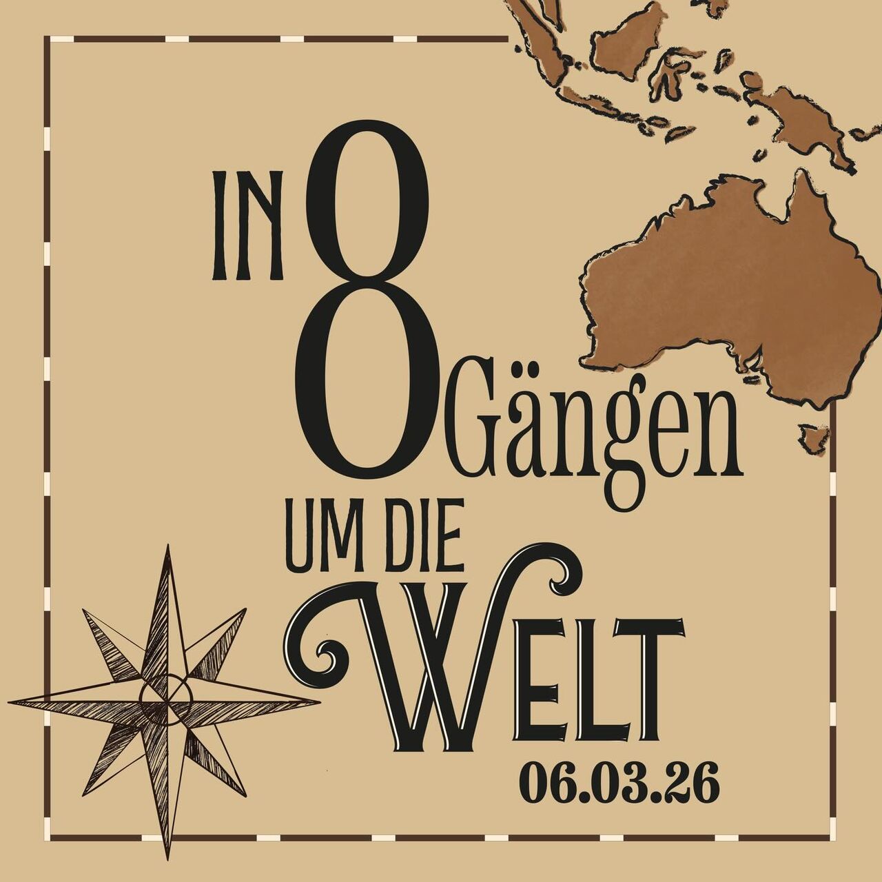 6. März In 8 Gängen um die Welt !!!FÄLLT LEIDER AUS!!!