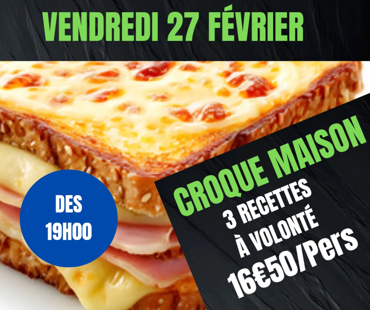 CROQUE MONSIEUR À VOLONTÉ