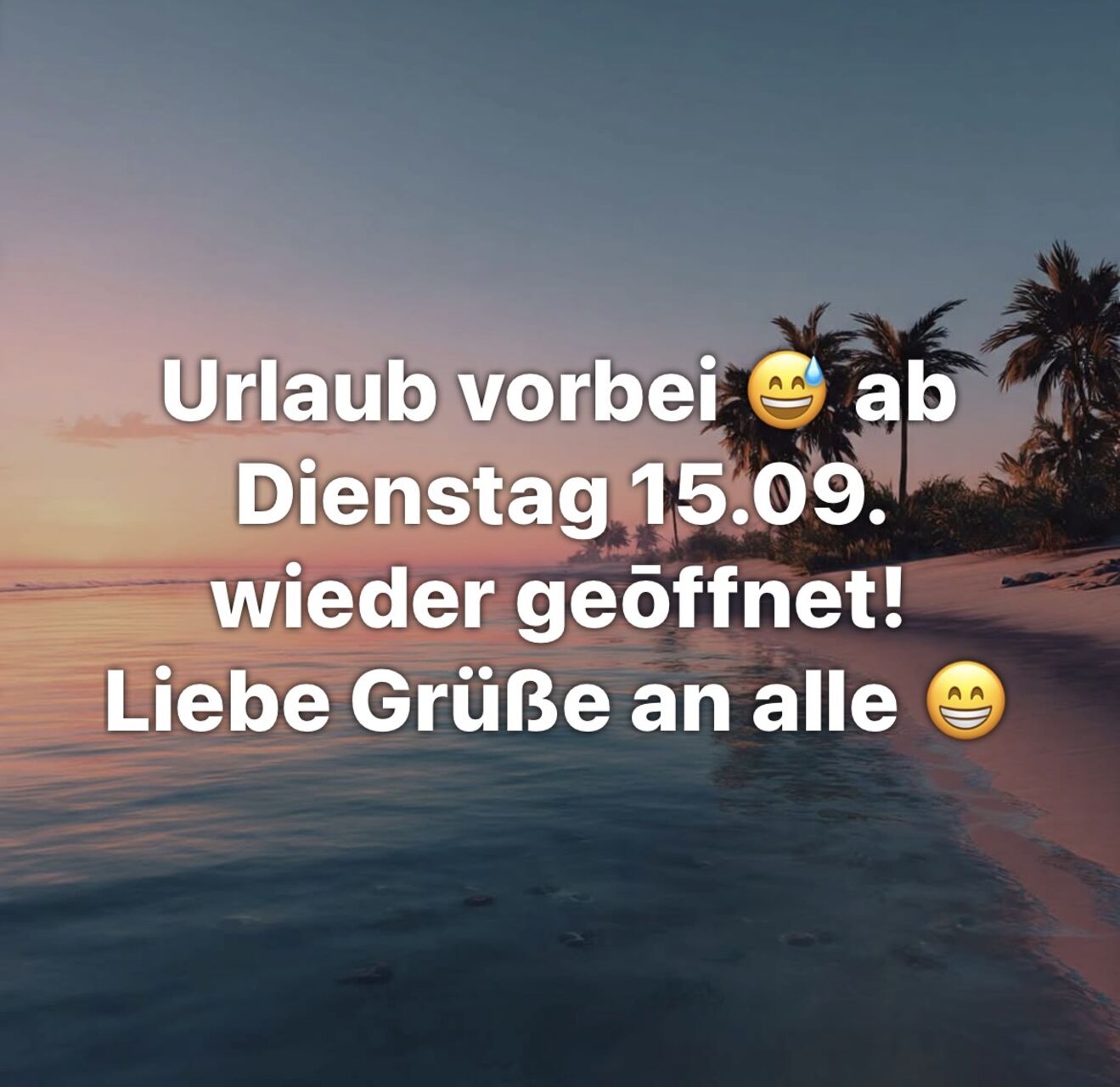 Ab 15.09. Wieder geöffnet!!!!!