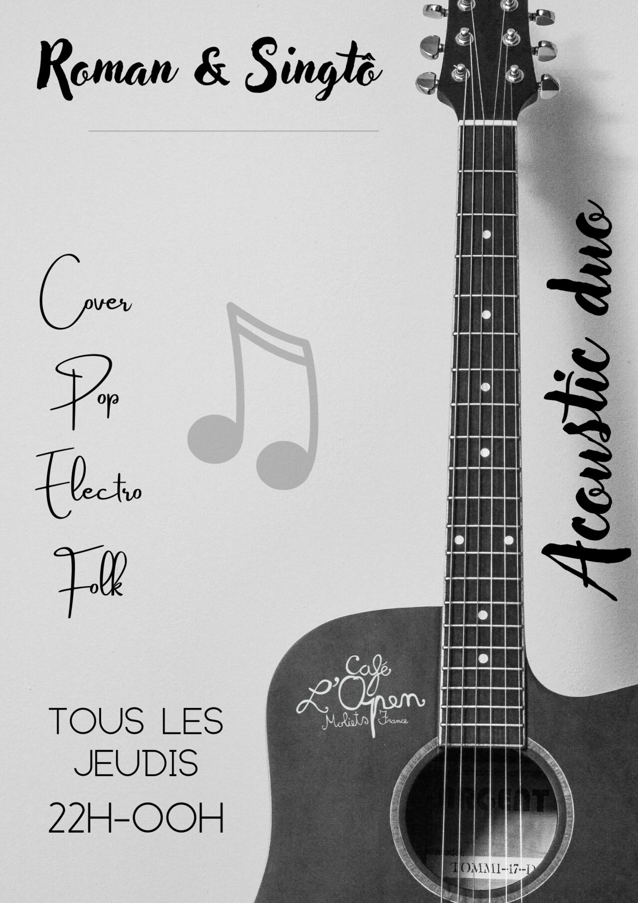 Roman & Singtô
Musique amplifié
Duo acoustic
Cover pop-folk-electro
Tous les jeudis de 22h à 00h
