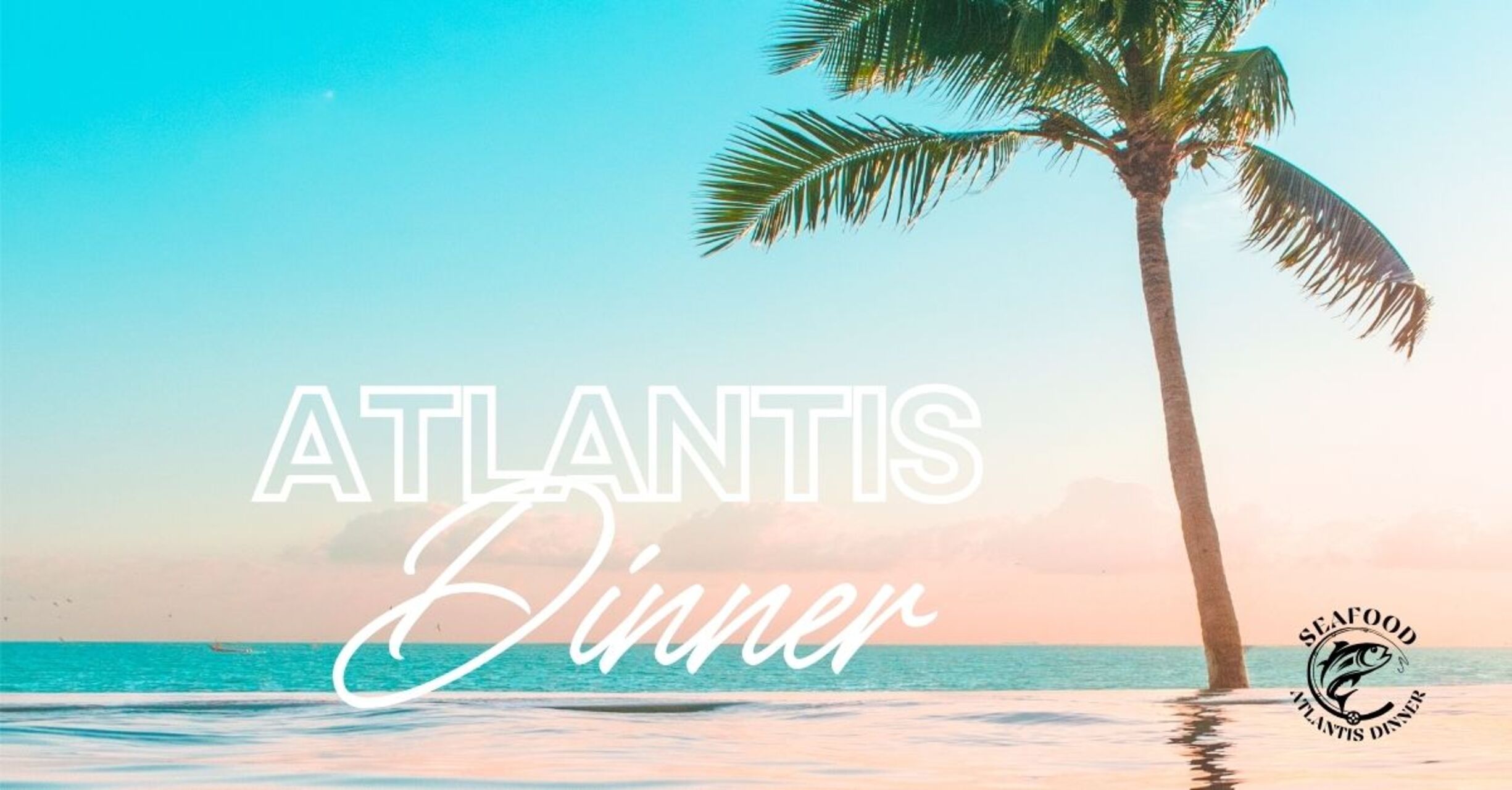 Atlantis Dinner‏