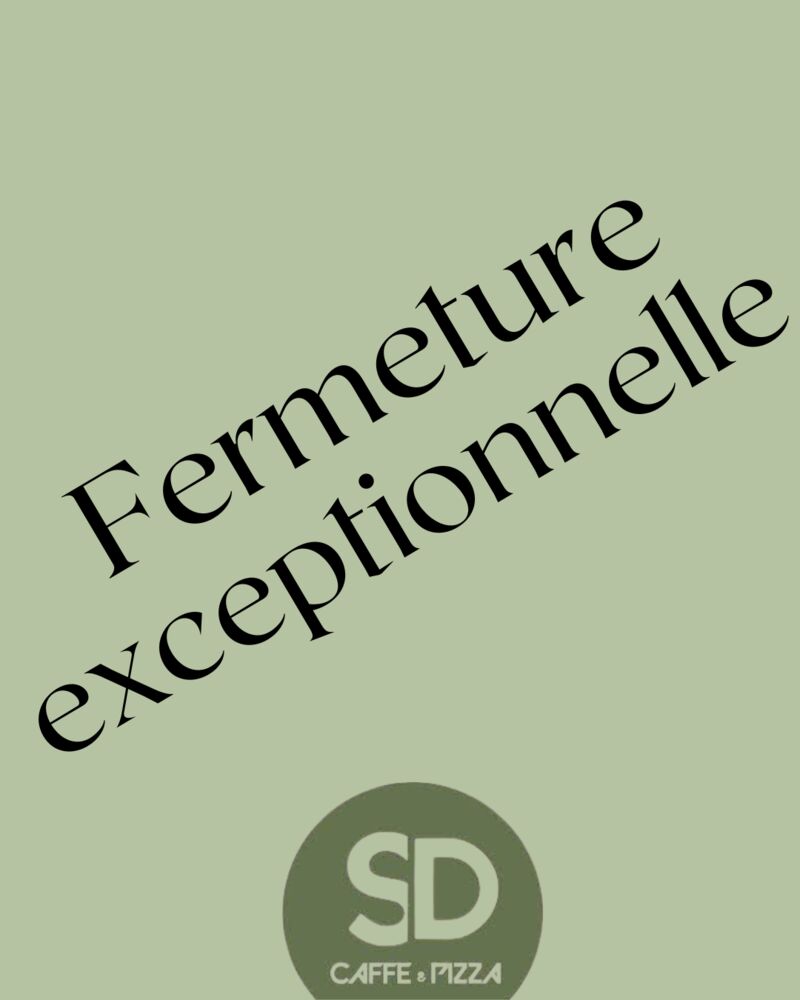 Fermeture exceptionnelle