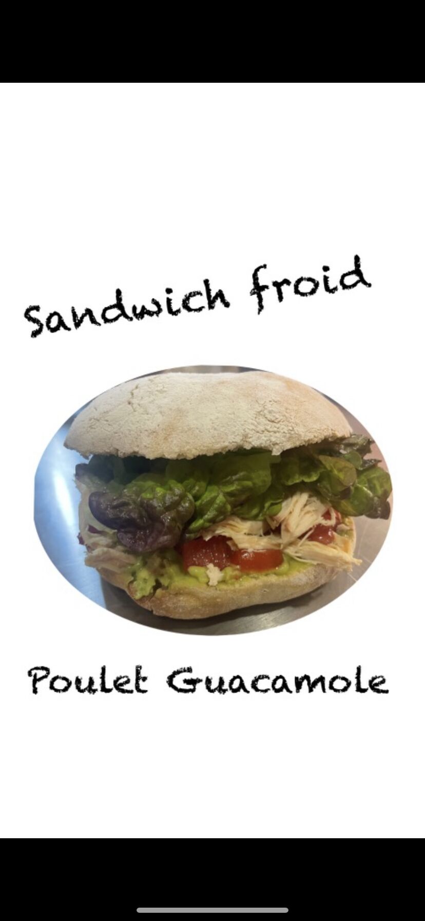 Notre sandwich froid poulet guacamole