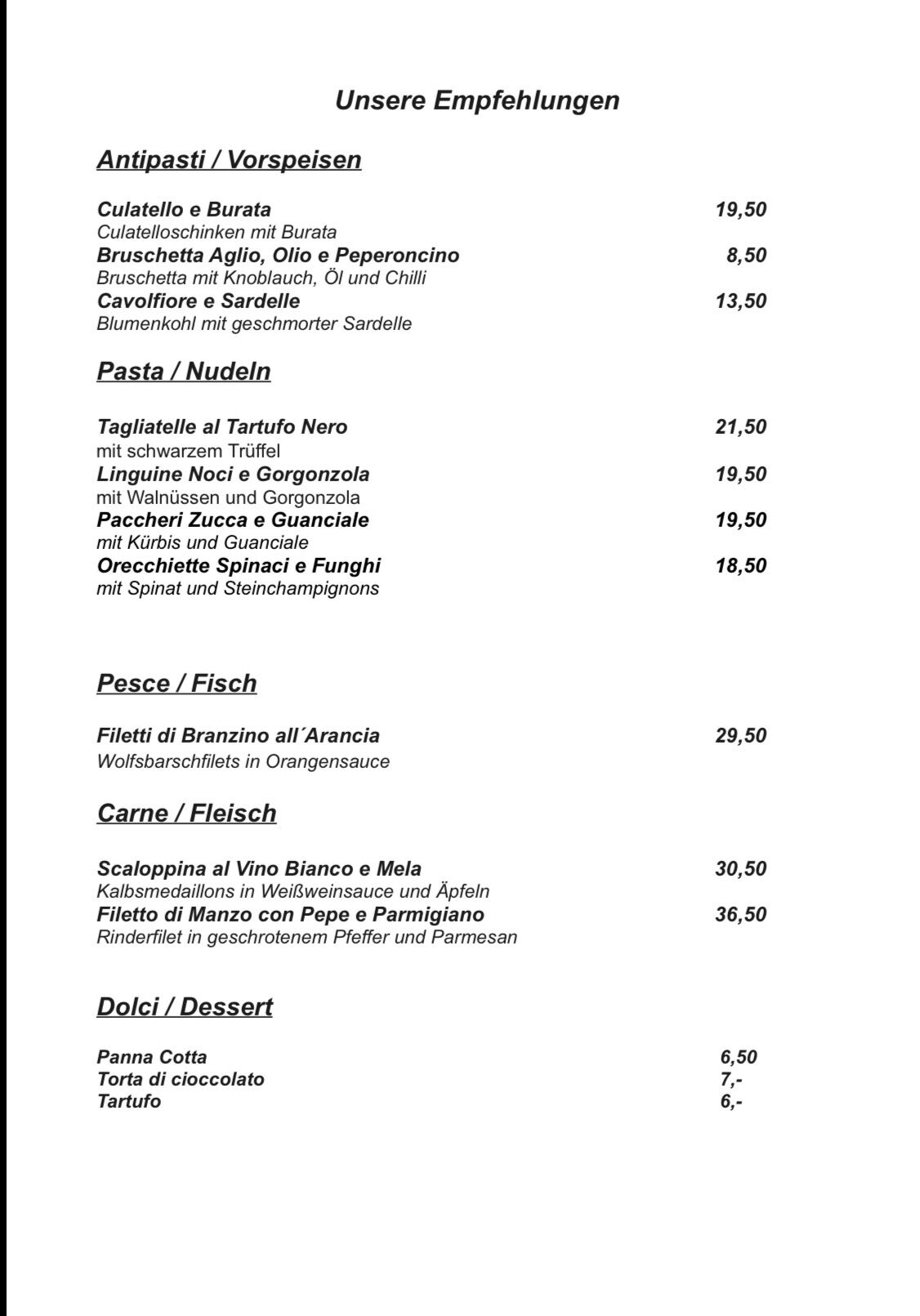 Unsere Tafel mit Empfehlungen.Wir beraten Sie gerne!