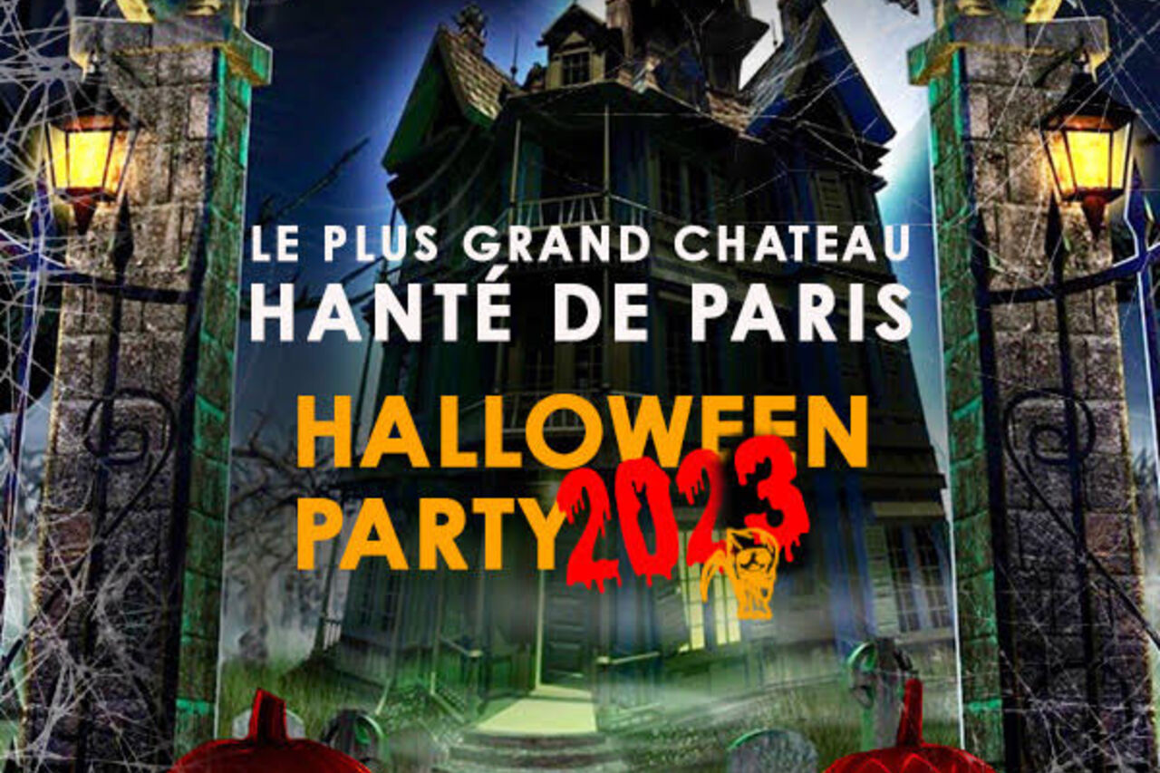 LE PLUS GRAND CHATEAU HANTÉ DE PARIS HALLOWEEN PARTY 2023