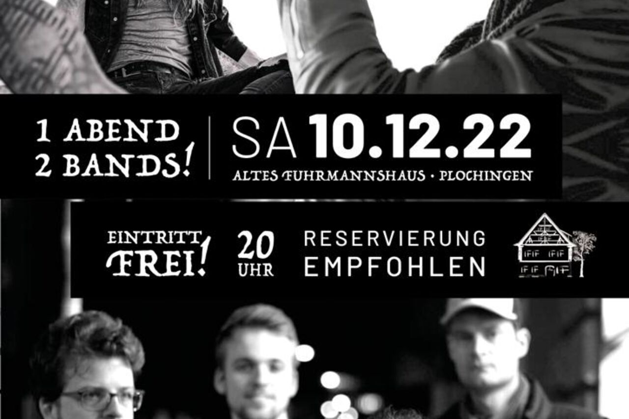 1 Abend - 2 Bands ! ab 20 Uhr am 10.12.